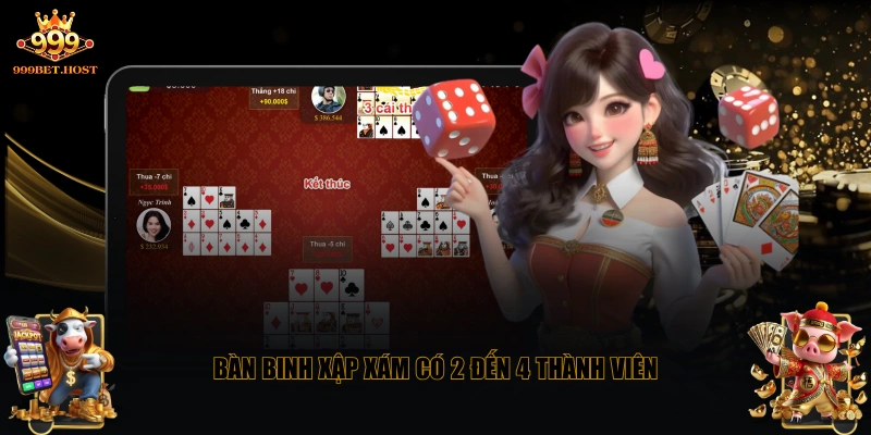 Bàn Binh Xập Xám có 2 đến 4 thành viên