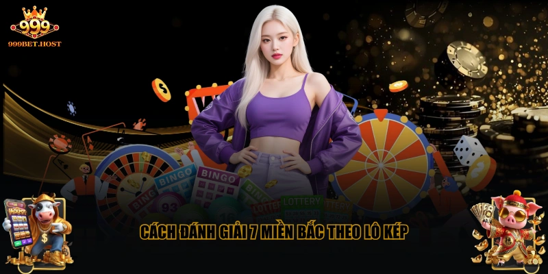Cách đánh giải 7 miền Bắc theo lô kép