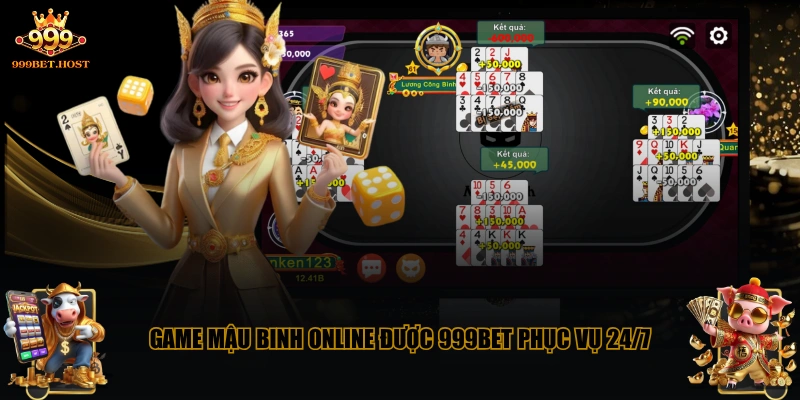 Game Mậu Binh online được 999BET phục vụ 24/7