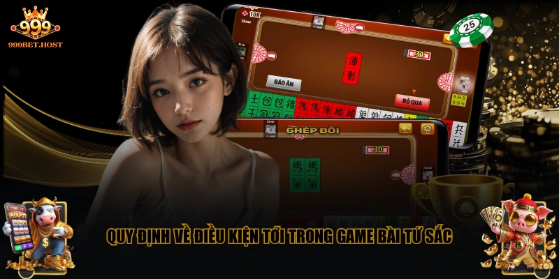 Quy định về điều kiện Tới trong game bài Tứ Sắc